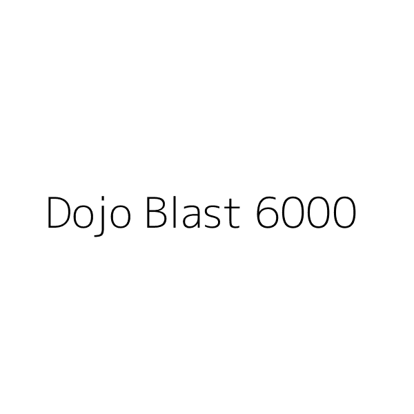 Dojo Blast 6000